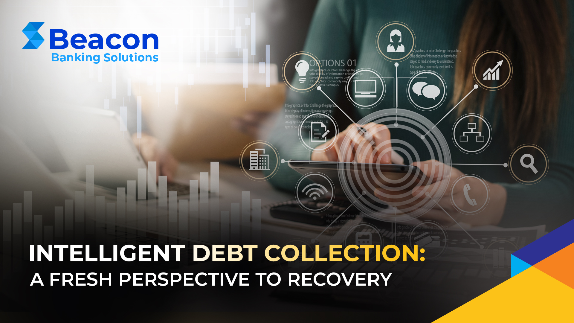 Intelligent Debt Collection – A Fresh Perspective To Recovery