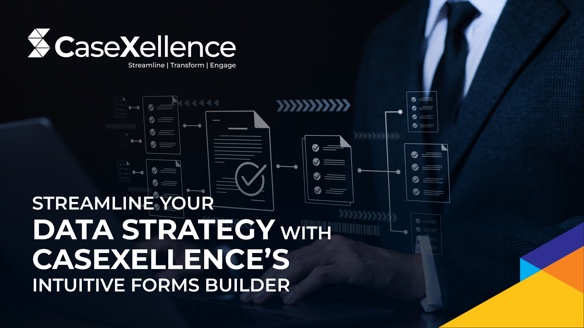 Streamline Your Data Strategy with CaseXellence’s Intuitive Forms Builder